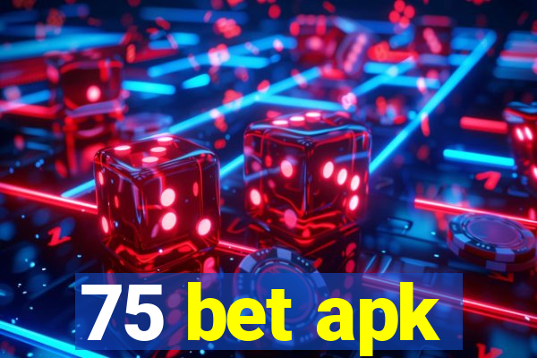 75 bet apk